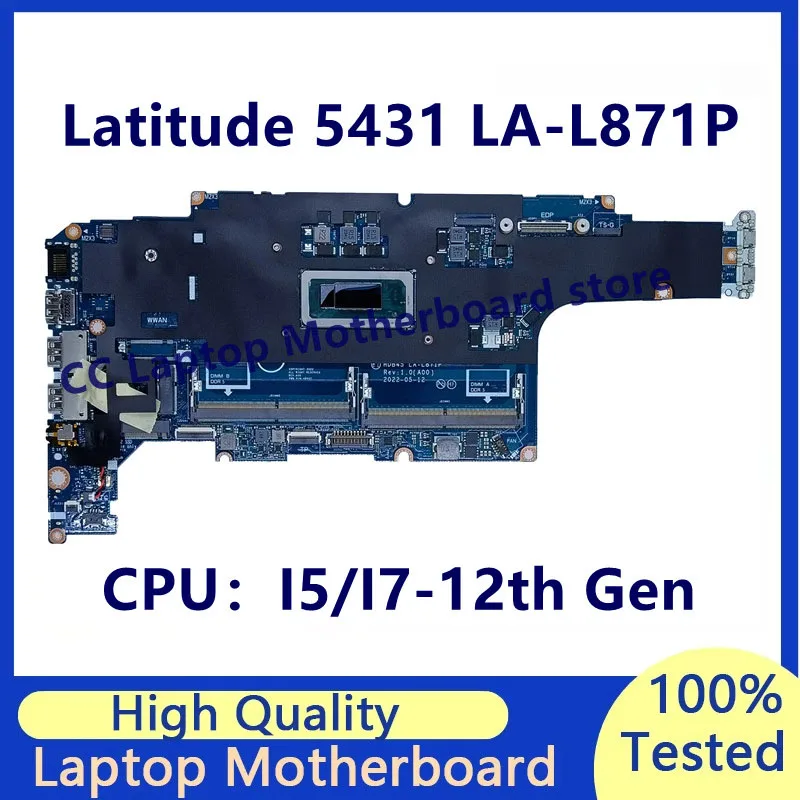 Scheda madre LA-L871P per scheda madre del computer portatile DELL Latitude 5431 con CPU I5/I7-12th Gen completamente testata al 100% funzionante bene