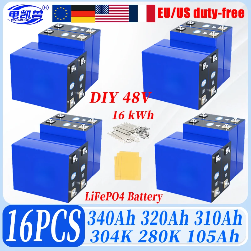 

16pcs 3.2V 320Ah 340Ah 310Ah 304Ah 105Ah 280K 280Ah LiFePO4 Battery Brand new Grade A DIY 12V 24V 48V Solar RV EV Camping No Tax