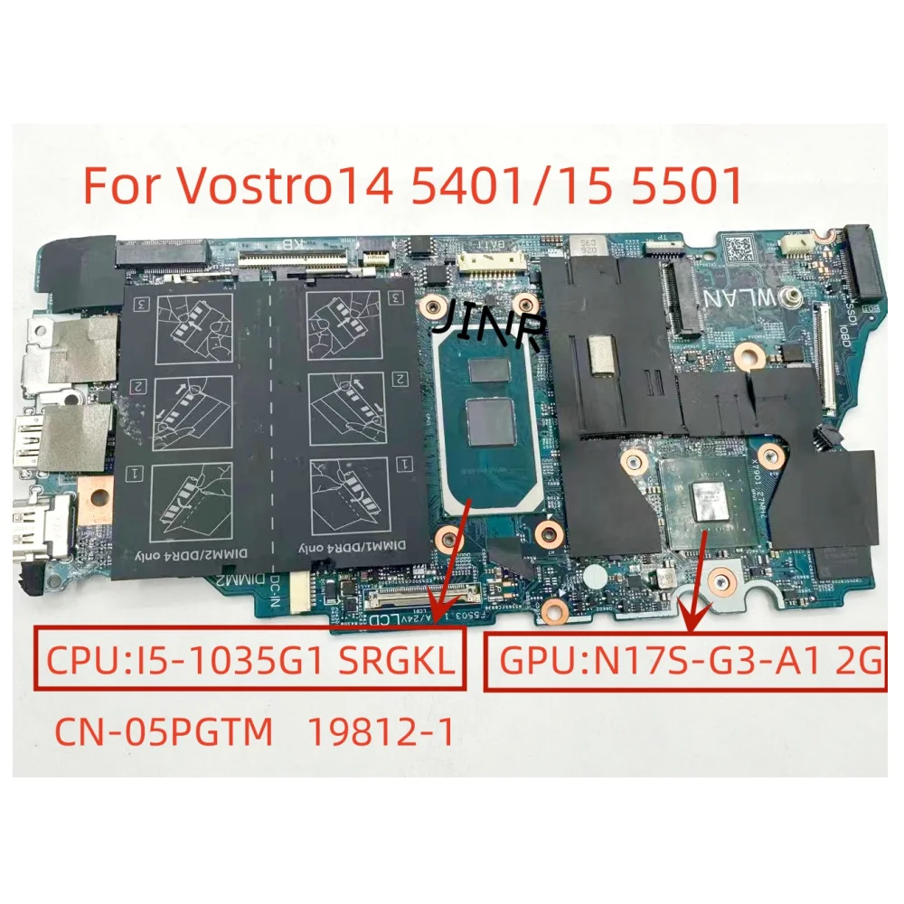 

Mainboard For Dell Vostro 14 5401/15 5501 Laptop Motherboard CPU:I5-1035G1 SRGKL GPU:N17S-G3-A1 2G CN-05PGTM 19812-1