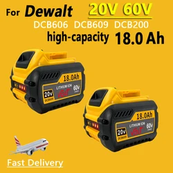 18000mAh Battery DCB200 MAX For Flexvolt For Dewalt DCB606 DCB205 DCB206 DCB209 DCB182 Power Tool Battery 20V/60V Battery