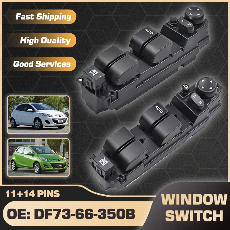 

Electric Power Car Window Master Switch For Mazda 2 Mazda2 DE DH MK2 Mazda Demio 2007-2013 DF73-66-350B DF74-66-350B 11+14 Pins