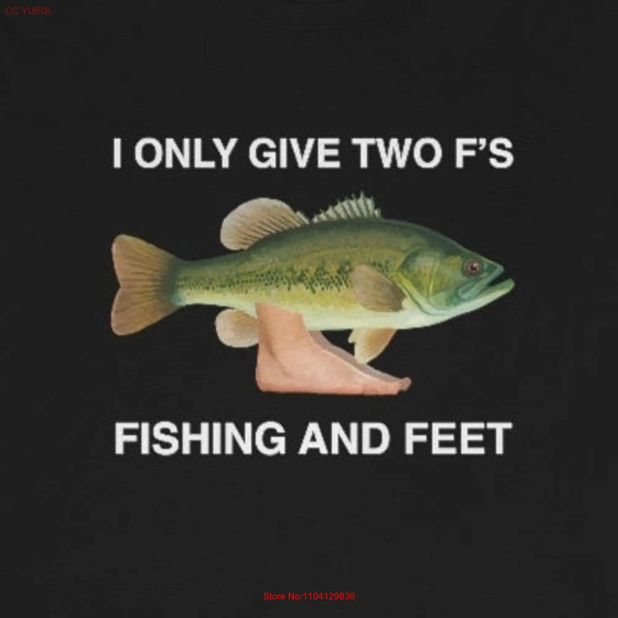 Fishing and Feet I Only Give Two F's Funny Meme T Shirt Cursed Jersey  long or short sleeves