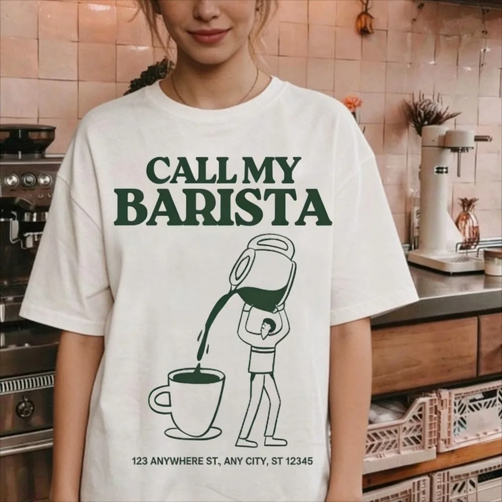 Call My Barista T-Shirt Unisex Cafe Women Tee Coffee Lover Gift Perfect for Baristas Casual Everyday Wear Trendy Summer Clothes