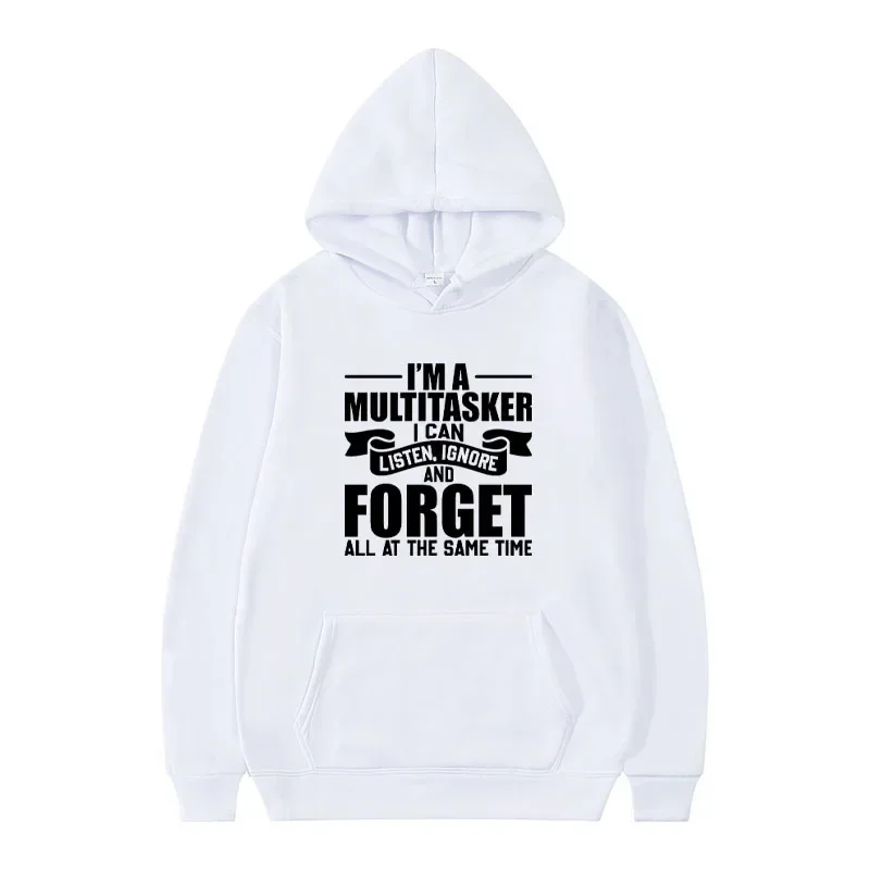 I Am a Multitasker T-shirt Funny Sayings Men and Women Fashion Graphics Autumn and Winter Hooded Sports Sweatshirt