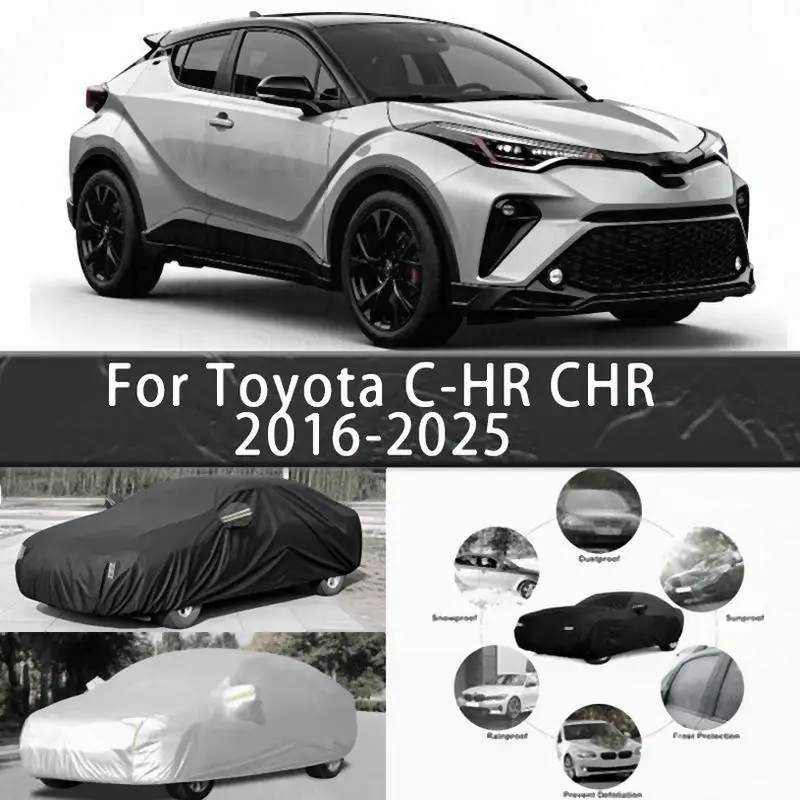 

For Outdoor Protection Waterproof Full for Toyota C HR 2016 2025 Snow Sunshade Dustproof Exterior Accessories Car Covers