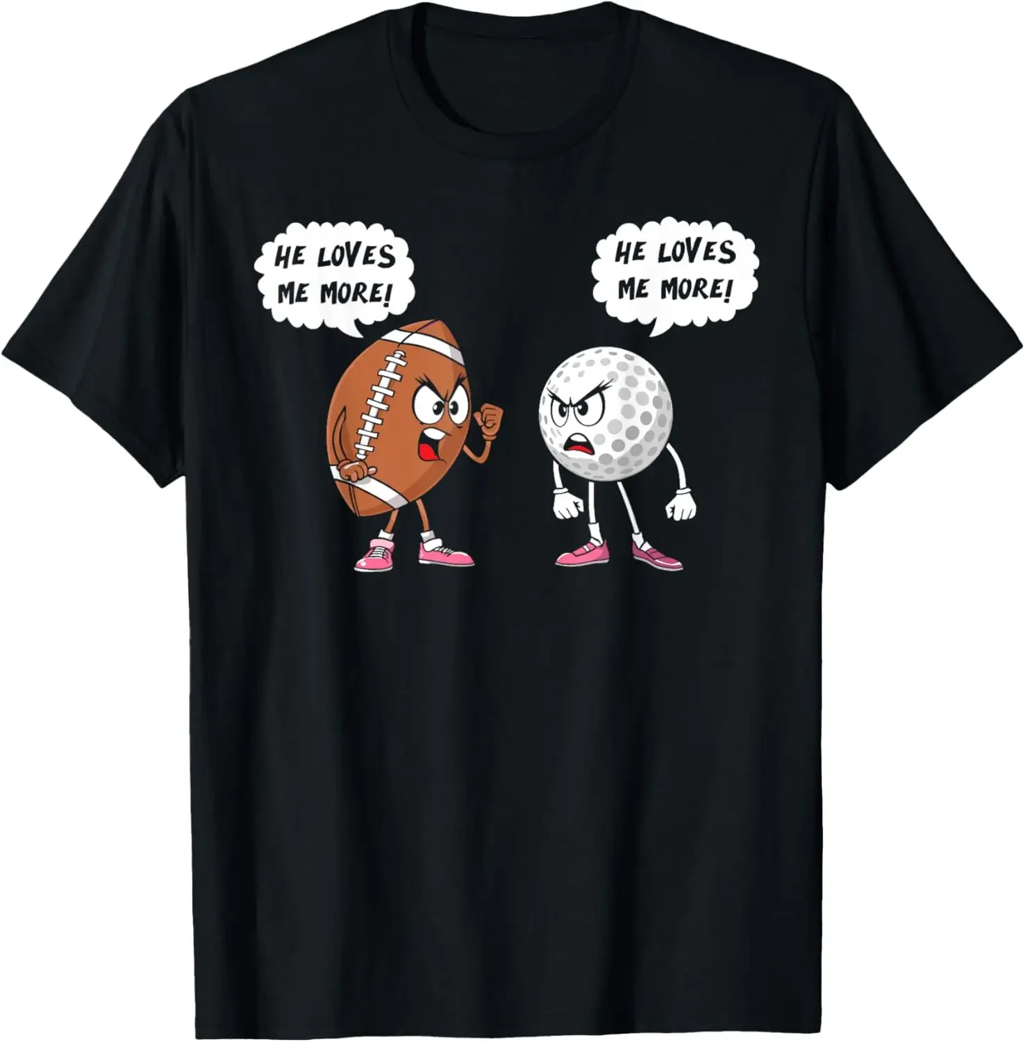 

He Loves Me More Football Golf Funny Graphic T-Shirt Cotton Crew Neck Short Sleeve Tee for Men