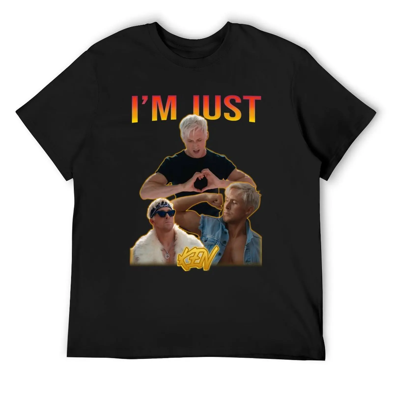 

I am just Ken - Cursed Streetwear T-Shirt graphic tee shirt Funny t-shirt heavyweights plain t shirts men