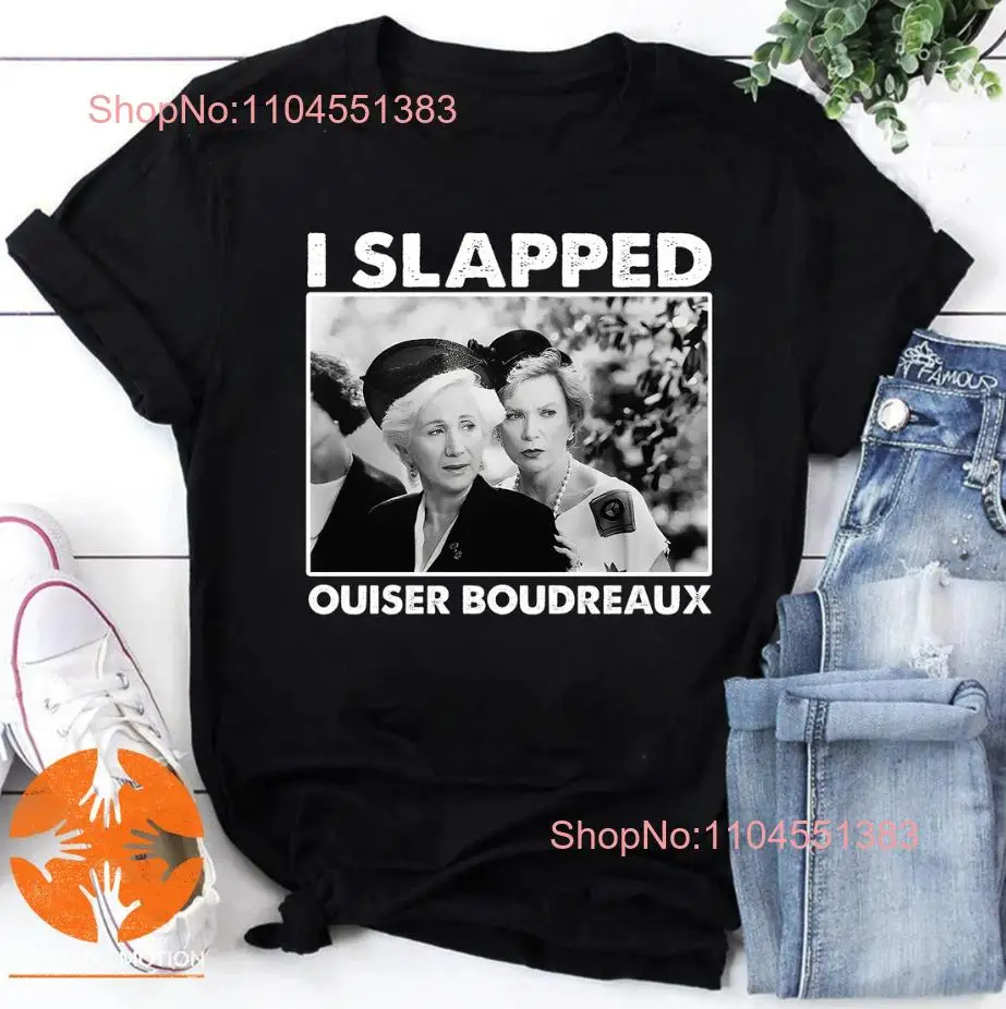 Classic Steel Magnolias I Slapped Ouiser Boudreaux Gift Essential Vintage Tee