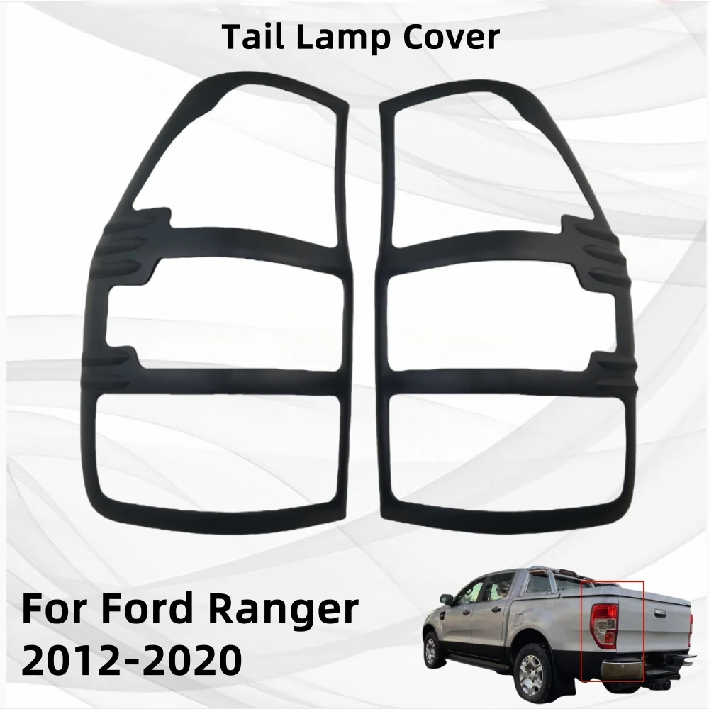 

For Ford Ranger 2012 2013 2014 2015 2016 2017 2018 2019 2020 Chrome silver Matte Black Tail Lamp Cover Car Accessories Exterior