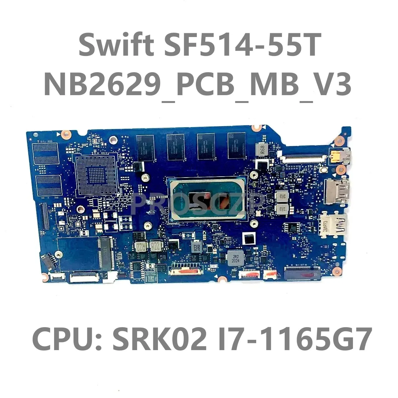 

Материнская плата nb2629 _ pcb _ mb_v3 NBA4J11004/NBHX811004 для ноутбука Acer Swift SF514-55T, материнская плата с SRK02 I7-1165G 7 CPU 16GB 100% тест