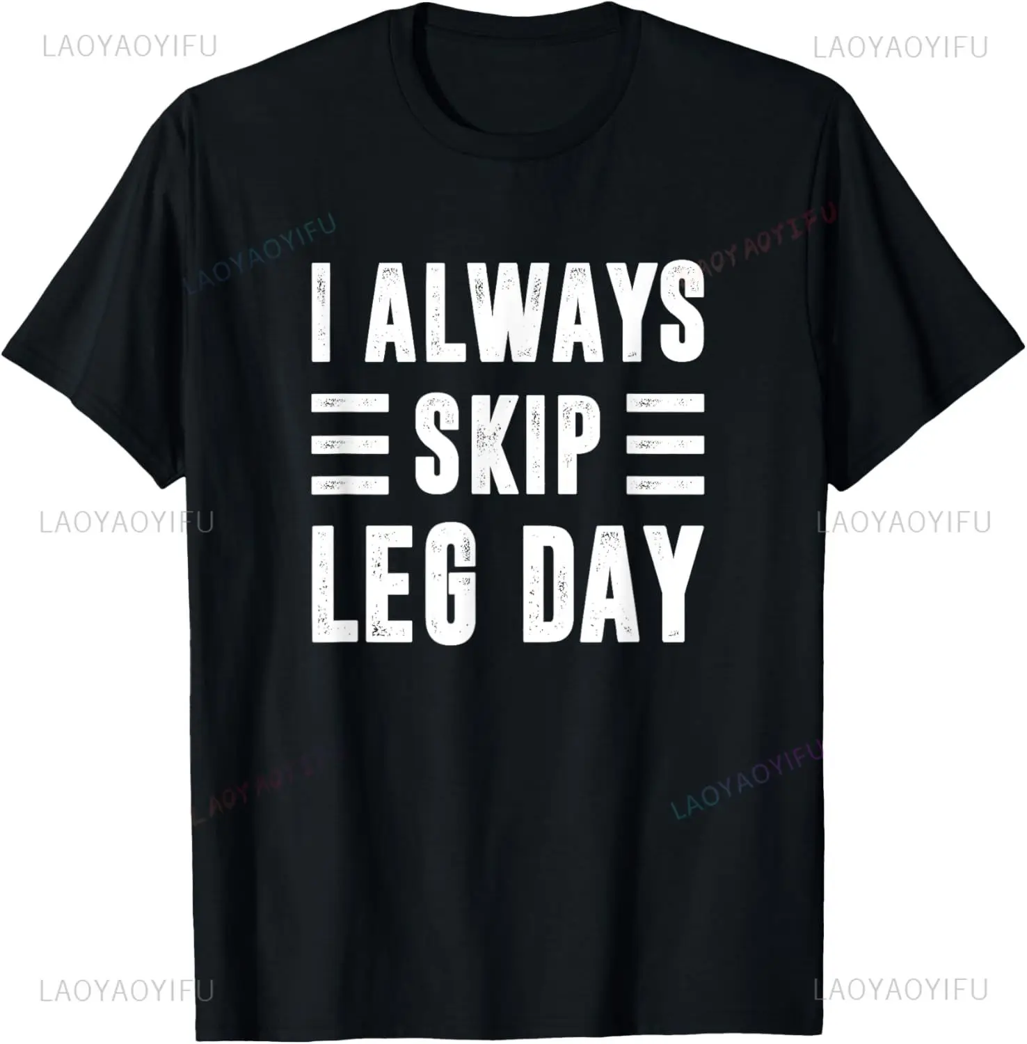 I Always Skip Leg Day Gym Training T-Shirt Casual Fashion Loose Streetwear Hip Hop Take Exercise Fitness Unisex Tshirt Y2K Tees