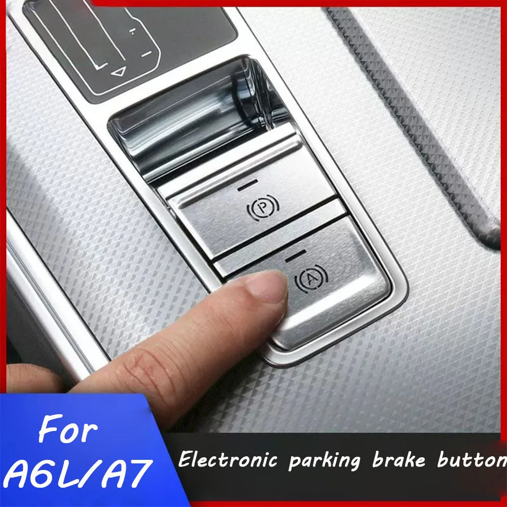 

Car Interior Parking Panels Aluminium Alloy Decorative Stickers Handbrake Control Buttons For Audi A6L/A7 C7C8(2012–2023)