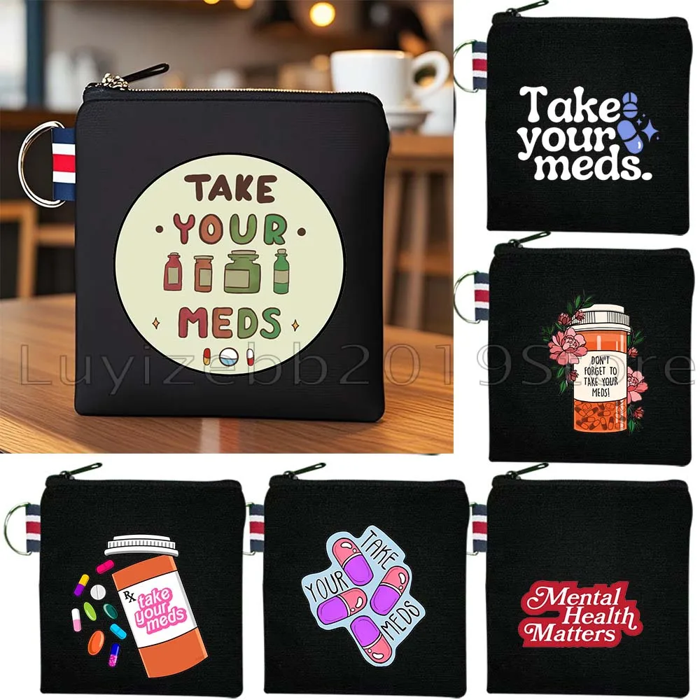 Funny Take Your Meds Mental Health Love Yourself Therapist Cute Canvas Coin Purse Canvas Bag Key Black Storage Bag Wallet Pouch