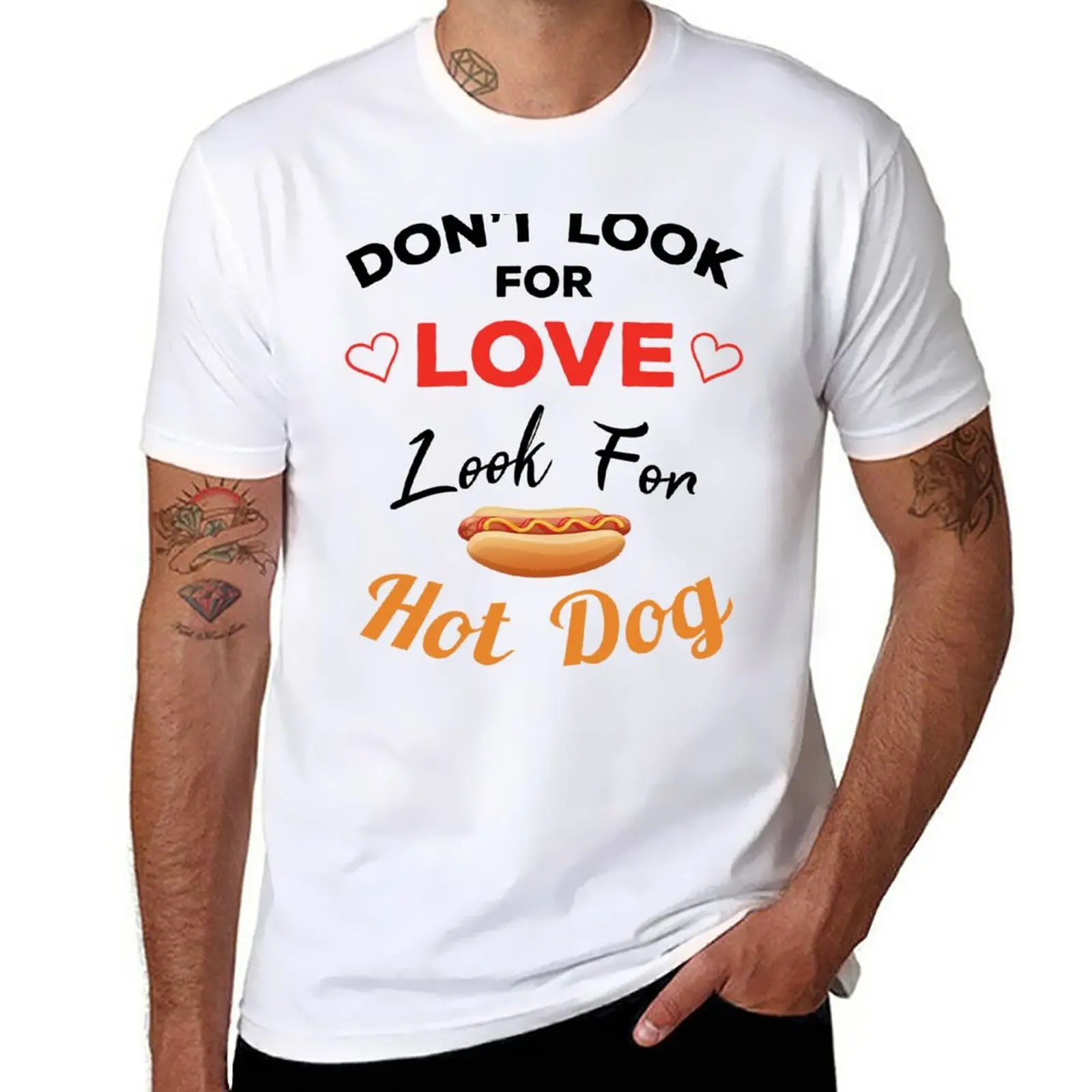 

New Don't Look For Love Look For Hot Dog, Funny hot dog and love quotes, funny hot dog and love sayings, funny hot dog g T-Shirt