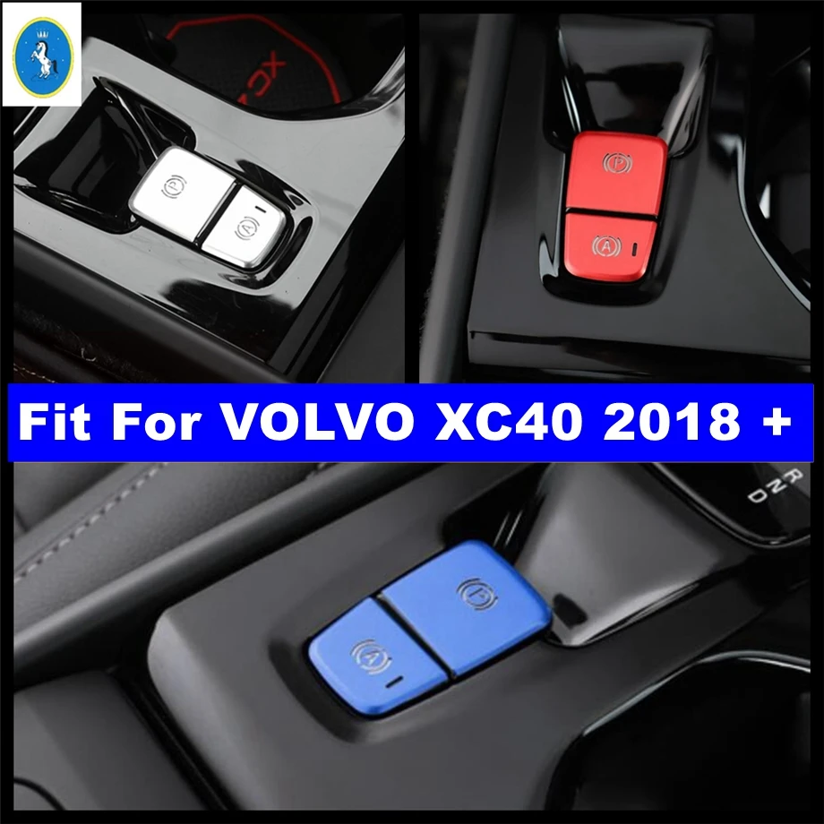 

Metal Auto Electrical Parking Handbrake Hand Brake Button Cover Trim For VOLVO XC40 2018 - 2024 Red / Blue / Silver Accessories