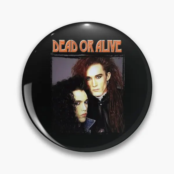 Dead Or Alive Band  Soft Button Pin Brooch Creative Collar Badge Fashion Hat Clothes Funny Lapel Pin Gift Decor Jewelry Lover