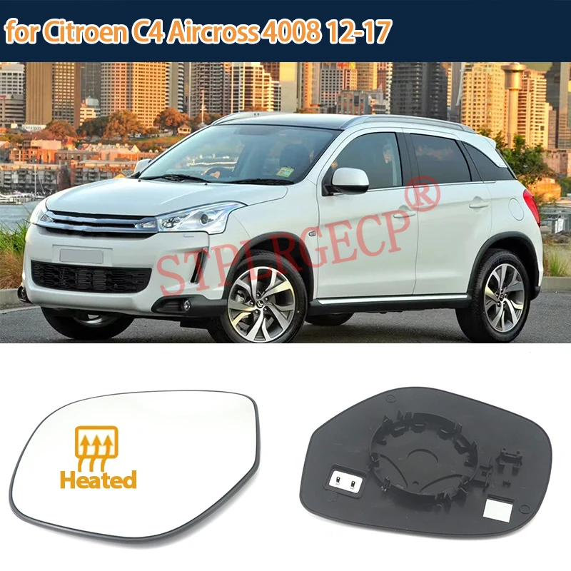 For Citroen C4 Aircross 4008 2012-2017 Driver or Passenger Side Mirror Heated Glass Rearview Exterior Mirror Parts