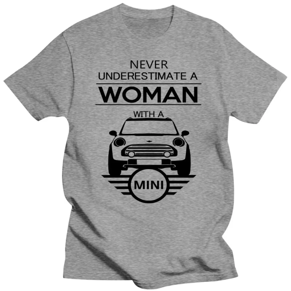 

Mini Cooper T-Shirt Never Underestimate A Women with A Mini Top Girls Shirt Women Summer Cotton Short Sleeve Tops Oversized Tees