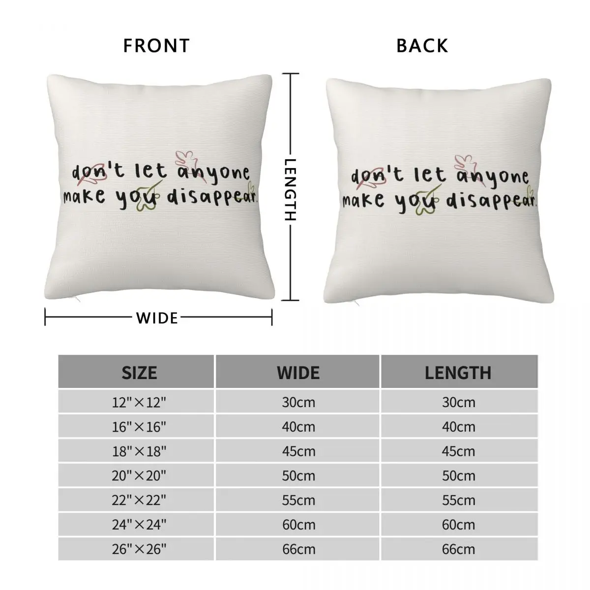 Don't Let Anyone Make You Disappear. Square Pillowcase Pillow Cover Cushion Zip Decorative Comfort Throw Pillow for Home Bedroom