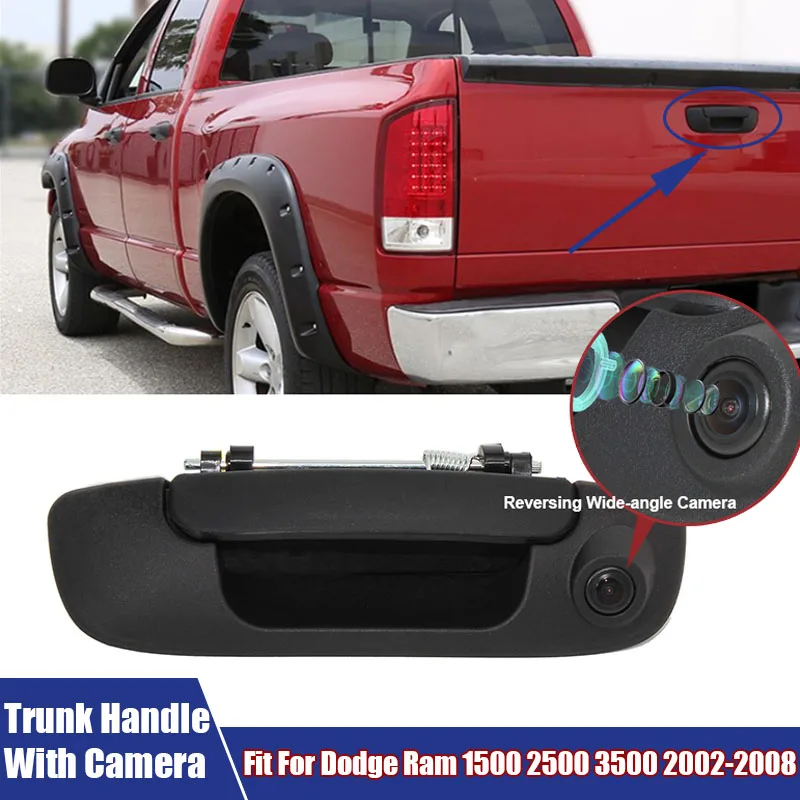 Car Trunk Handle With Reversing Wide-angle Camera For Dodge Ram 1500 2500 3500 2002 - 2008 Exterior Replacement Cars Accessories