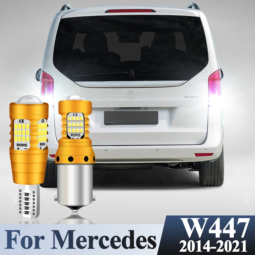LED Reverse Backup Light For Mercedes Benz W447 2014 2015 2016 2017 2018 2019 2020 2021 V-Class W447 Back Up Reversing Lamp Bulb