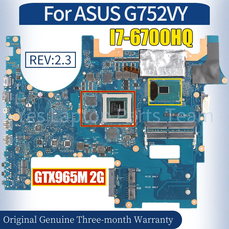 

REV:2.3 For ASUS G752VY Laptop Mainboard 60NB09Y0 SR2FQ I7-6700HQ N16E-GS-KAB-A1 GTX965M 2G 100％ Tested Notebook Motherboard