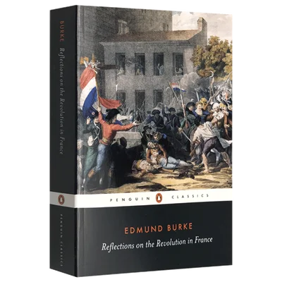 Reflections on The Revolution In France/ Works By EDMUND BURKE / English Edition