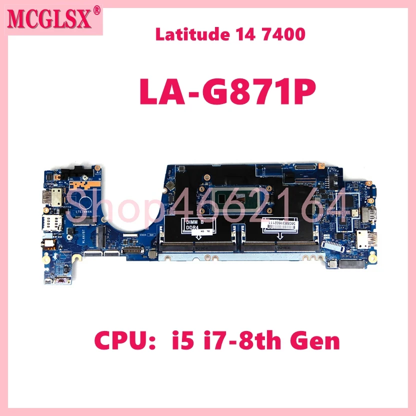 

LA-G871P With i5 i7-8th Gen CPU Notebook Mainboard For Dell Latitude 14 7400 Laptop Motherboard Fully Tested OK