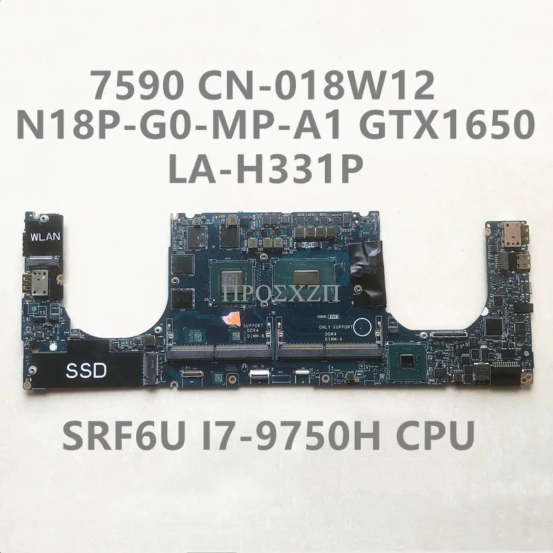 CN-018W12 018W12 18W12 High Quality XPS 15 7590 Laptop Motherboard WIth SRF6U I7-9750H CPU GTX1650 LA-H331P 100%Test OK Working