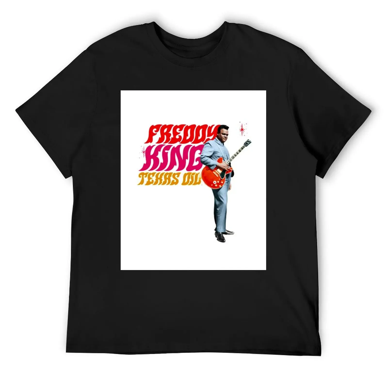 

Freddy King - Texas Oil. T-Shirt