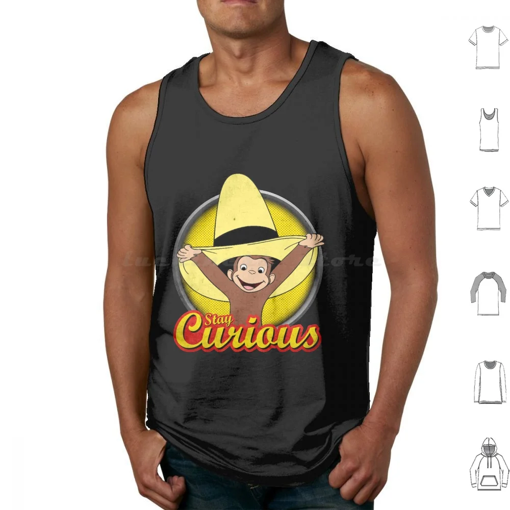 

Stay Curious Monkey Funny Tank Tops Vest Sleeveless Be Like George Stay Curious Be Like George Stay Curious Curious George