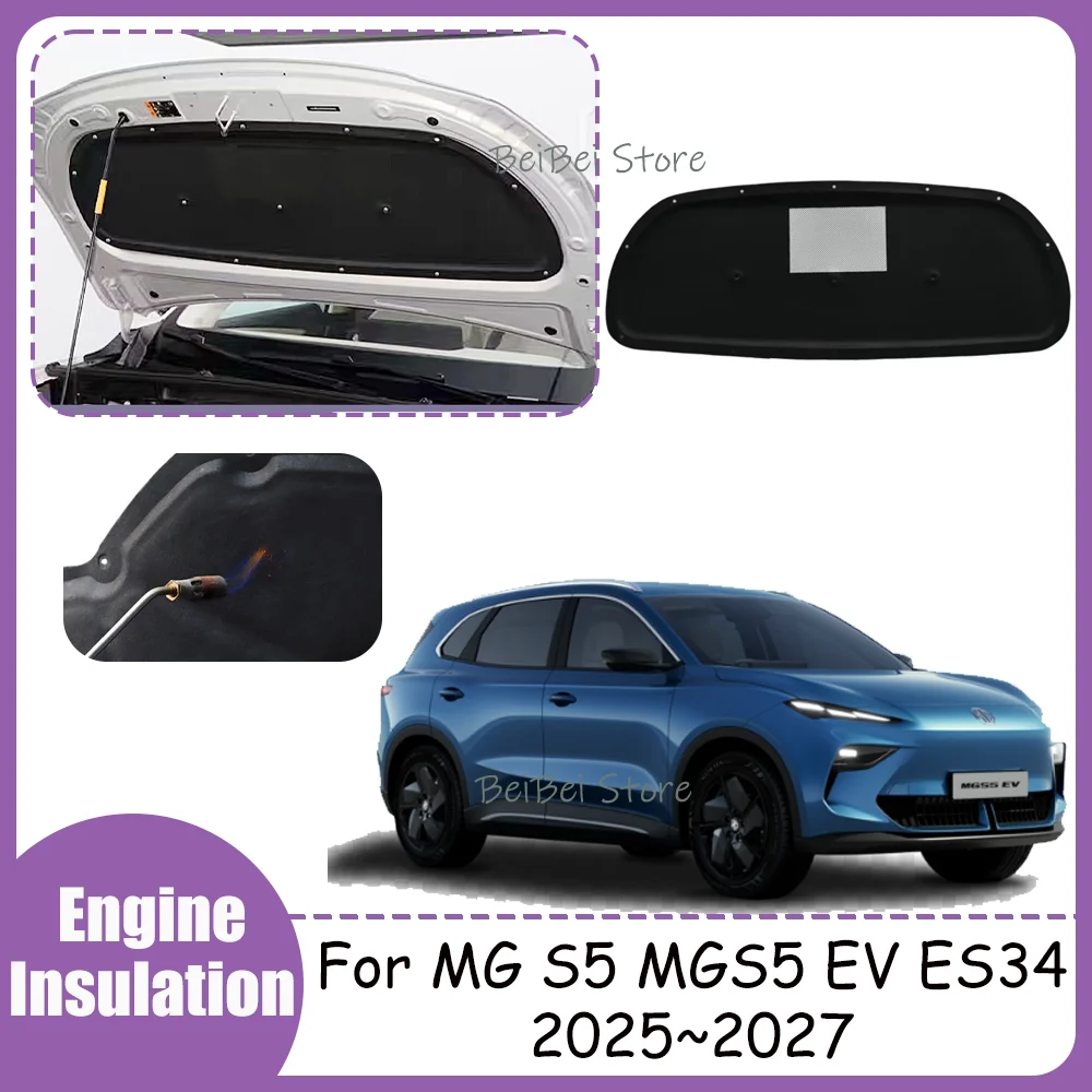 For MG S5 MGS5 EV ES34 2025~2027 2026 Car Hood Engine Sound Heat Insulation Cotton Pad Soundproof Mat Cover Interior Accessories