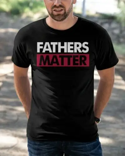 Fathers Matter Happy Father's Day Tshirt Men Black S - 5XL