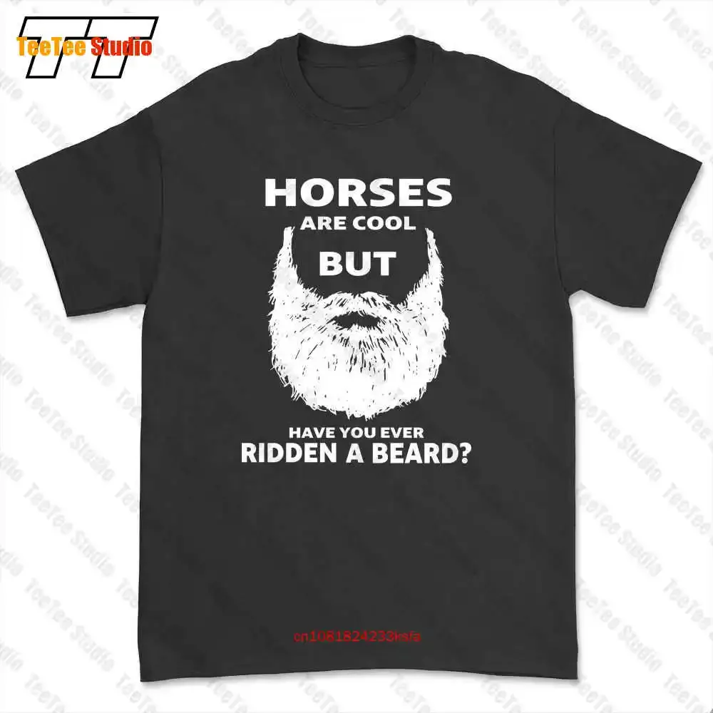 Футболка Horses Are Cool But You Ever Ridden A Beard 1Q1S