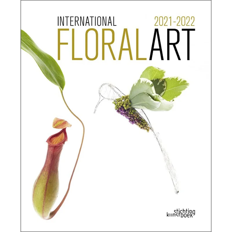 International Floral Art 20212022 Stichting Kunstboek Acc Art Books 9789058566584 Book