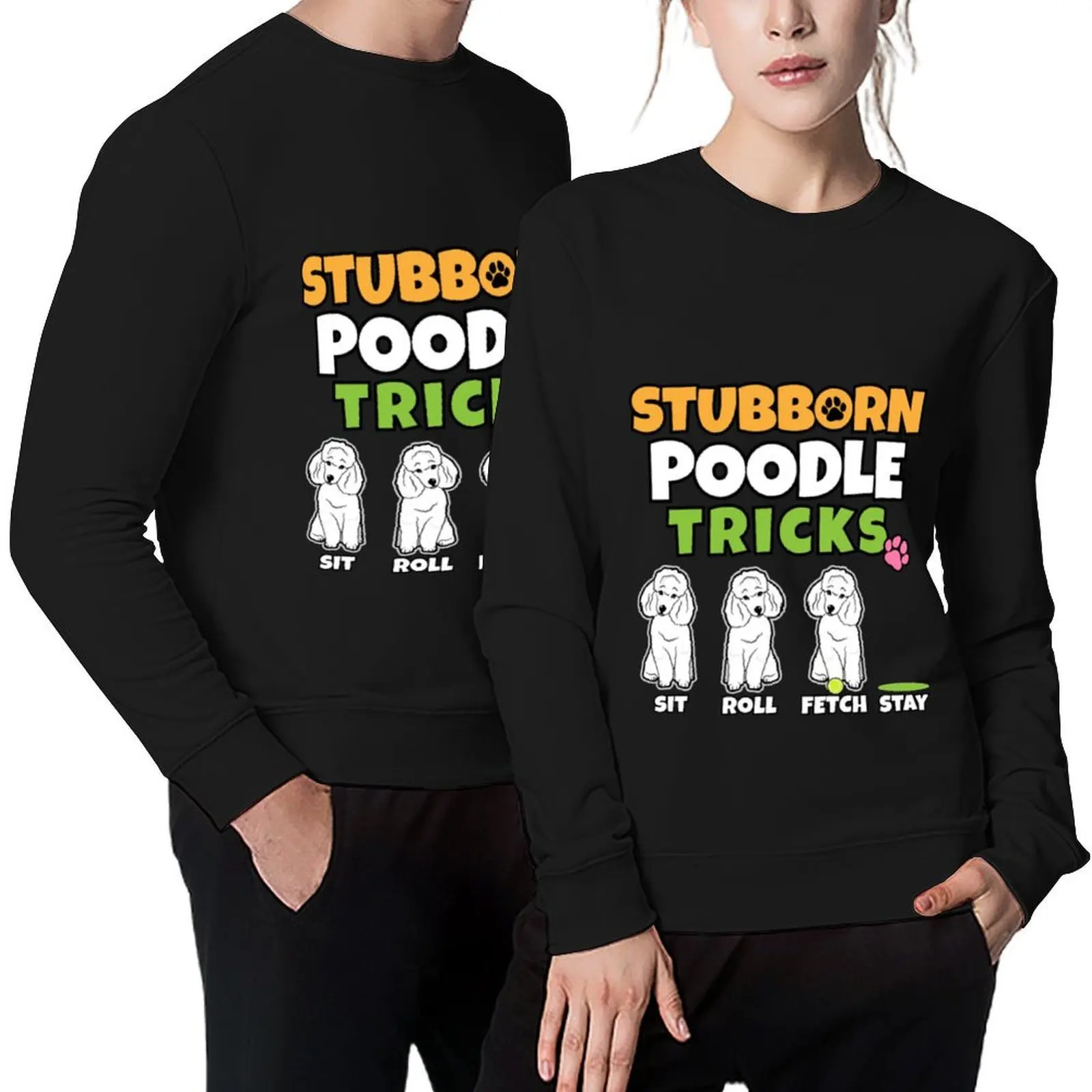 

Stubborn Poodle Tricks I Dog Lover I Poodle Pullover blouse men's coat men's clothes autumn clothes sports sweatshirt man