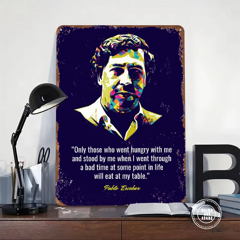 Pablo Escobar Quotes Printed Poster Customized Retro Wall Art Vintage Metal Tin Signs for Home Bedroom Decoration Gaming Garden