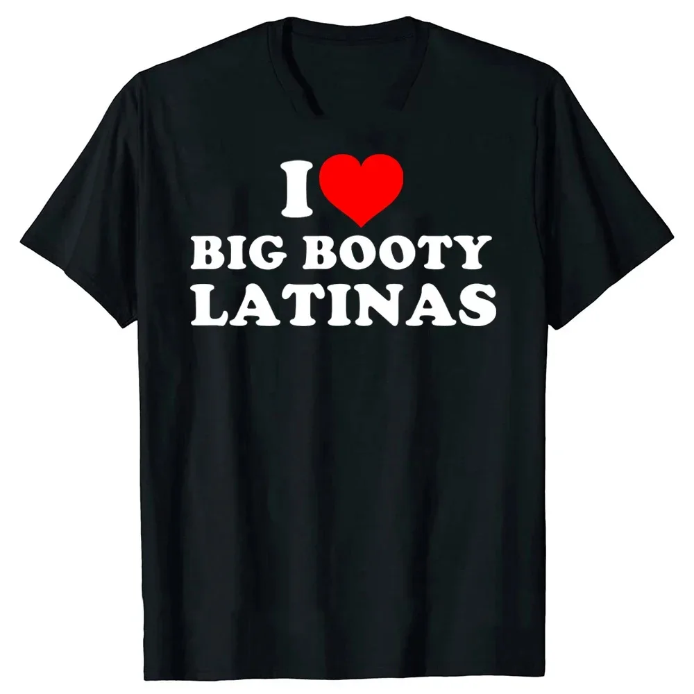 I Love Latinas T Shirts Summer Style Graphic Cotton Streetwear Short Sleeve Red Heart Funny Retro Design Gifts T-shirt Men 70220