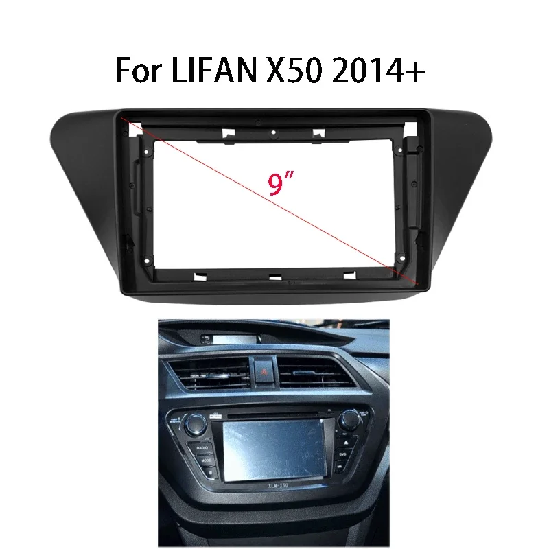 9inch 2din android Car radio Frame Adapter For Lifan x50 2015-2019 car panel Radio Dask Kit Fascia