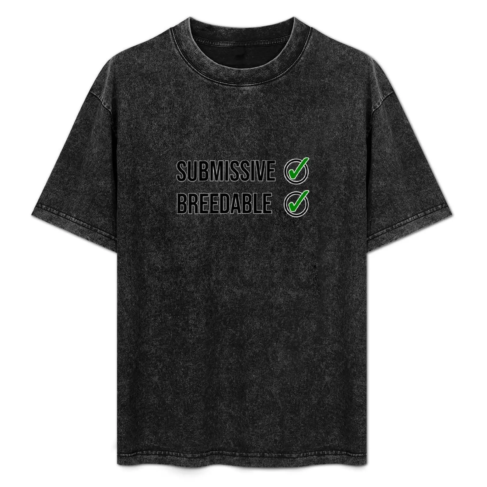 

Submissive And Breedable T-Shirt valentines boutique clothes summer top designer t shirt men