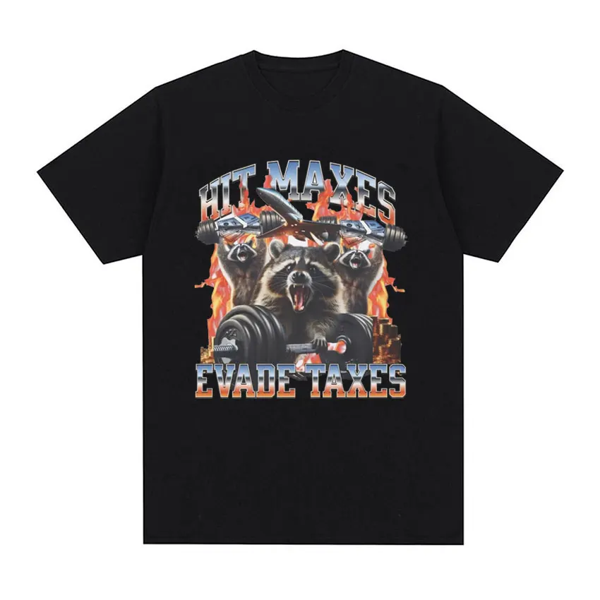 Hit Maxes Evade Taxes Meme T Shirt for Men Women Funny Raccoon Graphic T-shirts Men's Fashion Retro Oversized T-shirt Streetwear