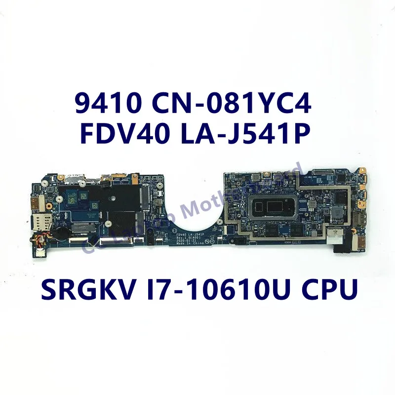 CN-081YC4 081YC4 81YC4 Mainboard For DELL 9410 Laptop Motherboard With SRGKV I7-10610U CPU 16GB FDV40 LA-J541P 100% Working Well