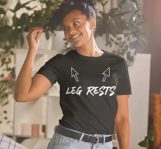 Leg Rests  Funny T Shirt Joke Adult Humor Dirty for dad uncle gift gag LGBTQ