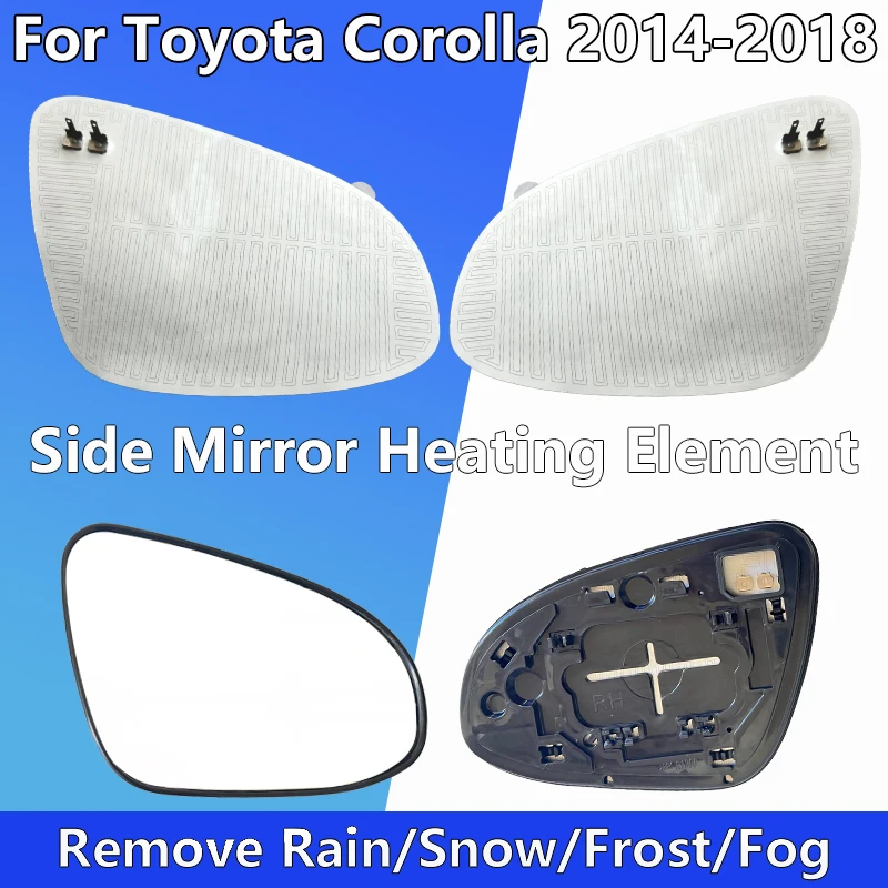 For Toyota Corolla 2014 2015 2016 2017 2018 Rearview Mirror Heating Pad Quick Remove Rain/Frost/Fog / Car Wing Mirror Heater