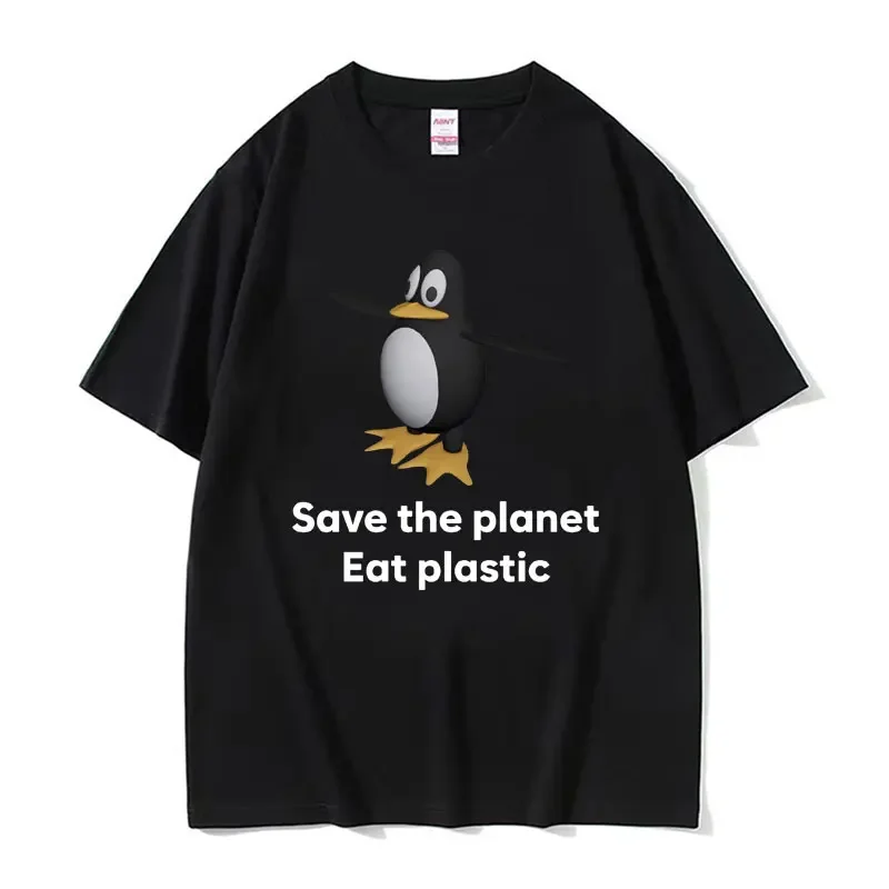 Save The Earth Eat Plastic Funny Meme T-Shirt Cute Penguin Graphics Men's T Shirt Fashion Casual Oversized Short Sleeve T-shirts