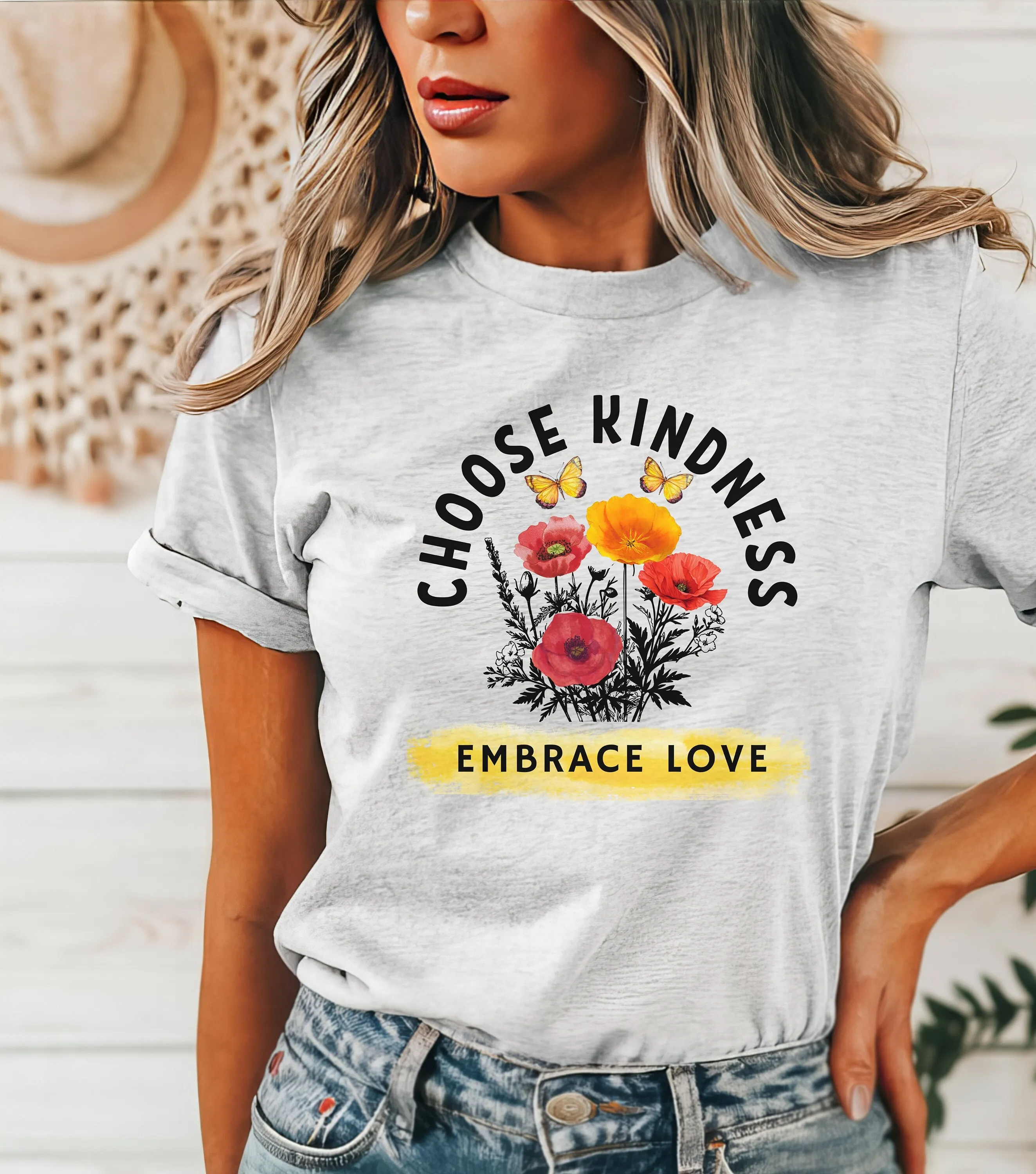 Choose Kindness Show Love T Shirt Embrace Be Kind Self Poppies Butterflies Cotton Great