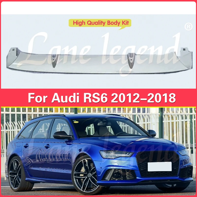 For Audi RS6 2012-2018 Front bumper Spoiler High Quality Auto Bumper Diffuser Car Modification ABS plastics