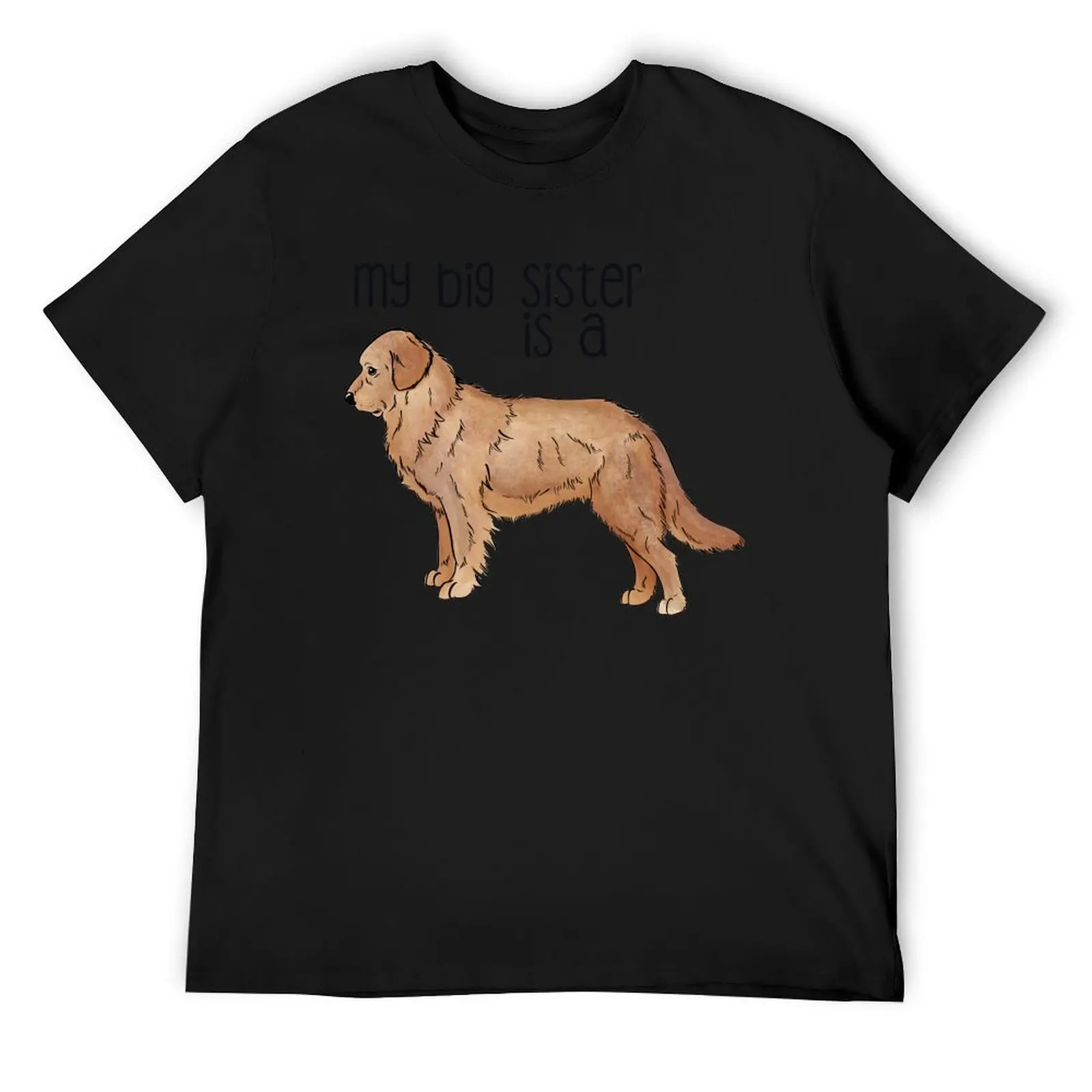 

My Big Sister - Golden Retriever T-Shirt custom shirt graphic shirts vintage clothes tshirts for men