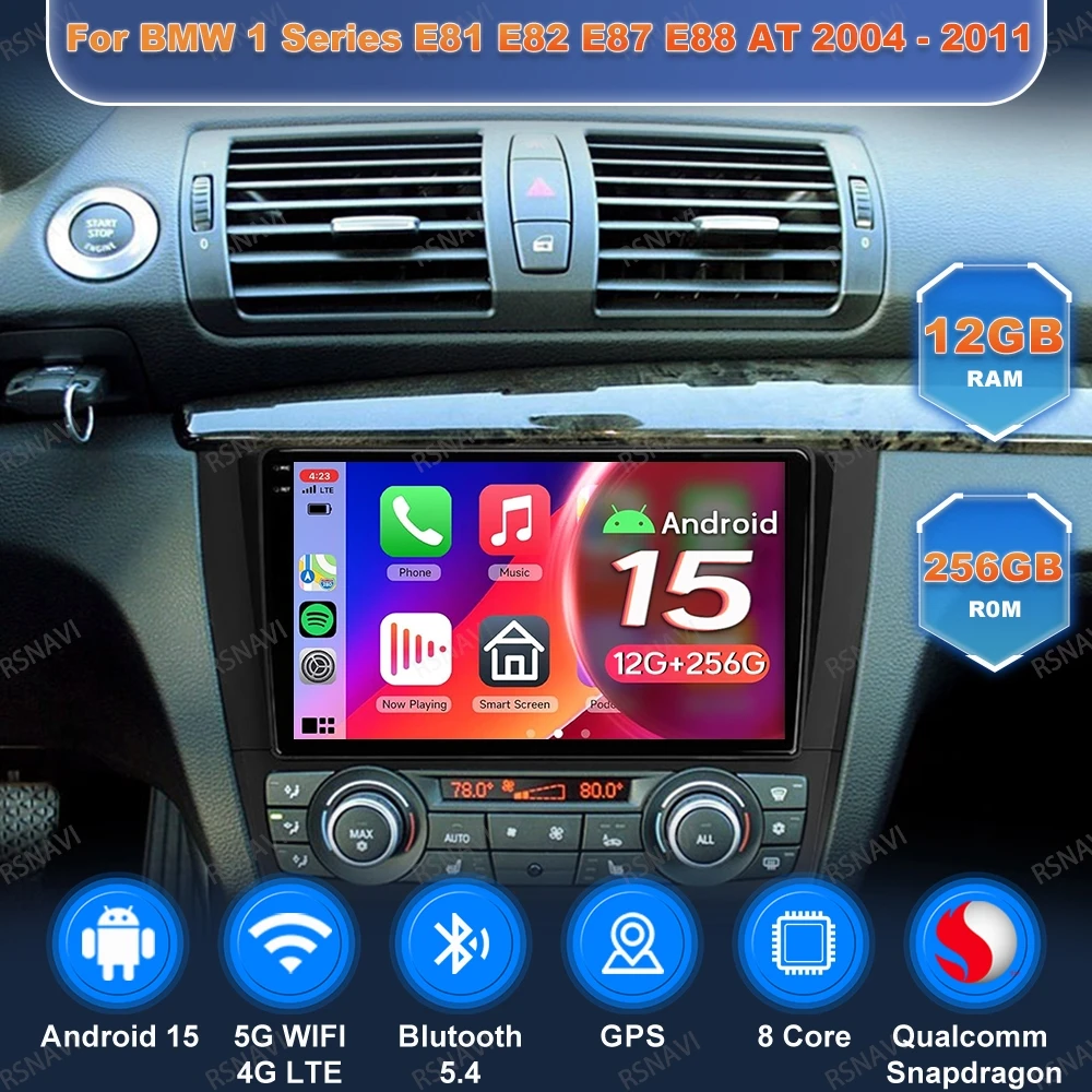 

Car Radio Andoird 15 For BMW 1 Series E81 E82 E87 E88 AT 2004 - 2011 BT DSP GPS Multimedia Head Unit Wireless Carplay Auto DVD