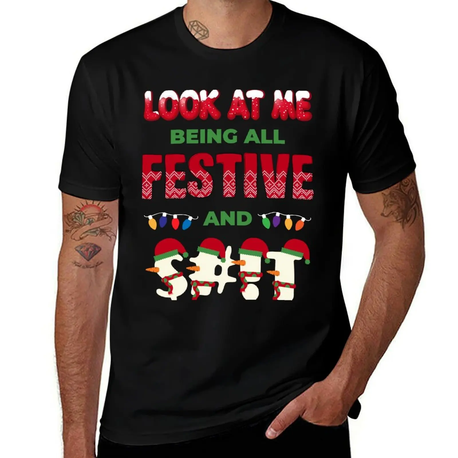 

Look at Me All Festive T-Shirt t shirts for man cotton funny t shirt man designer funny t shirts dark humor T-Shirt